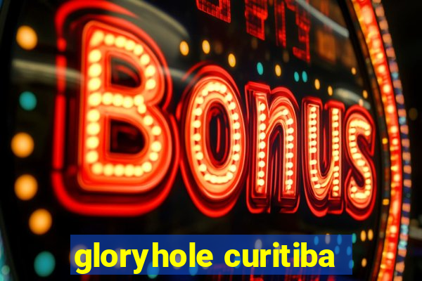 gloryhole curitiba